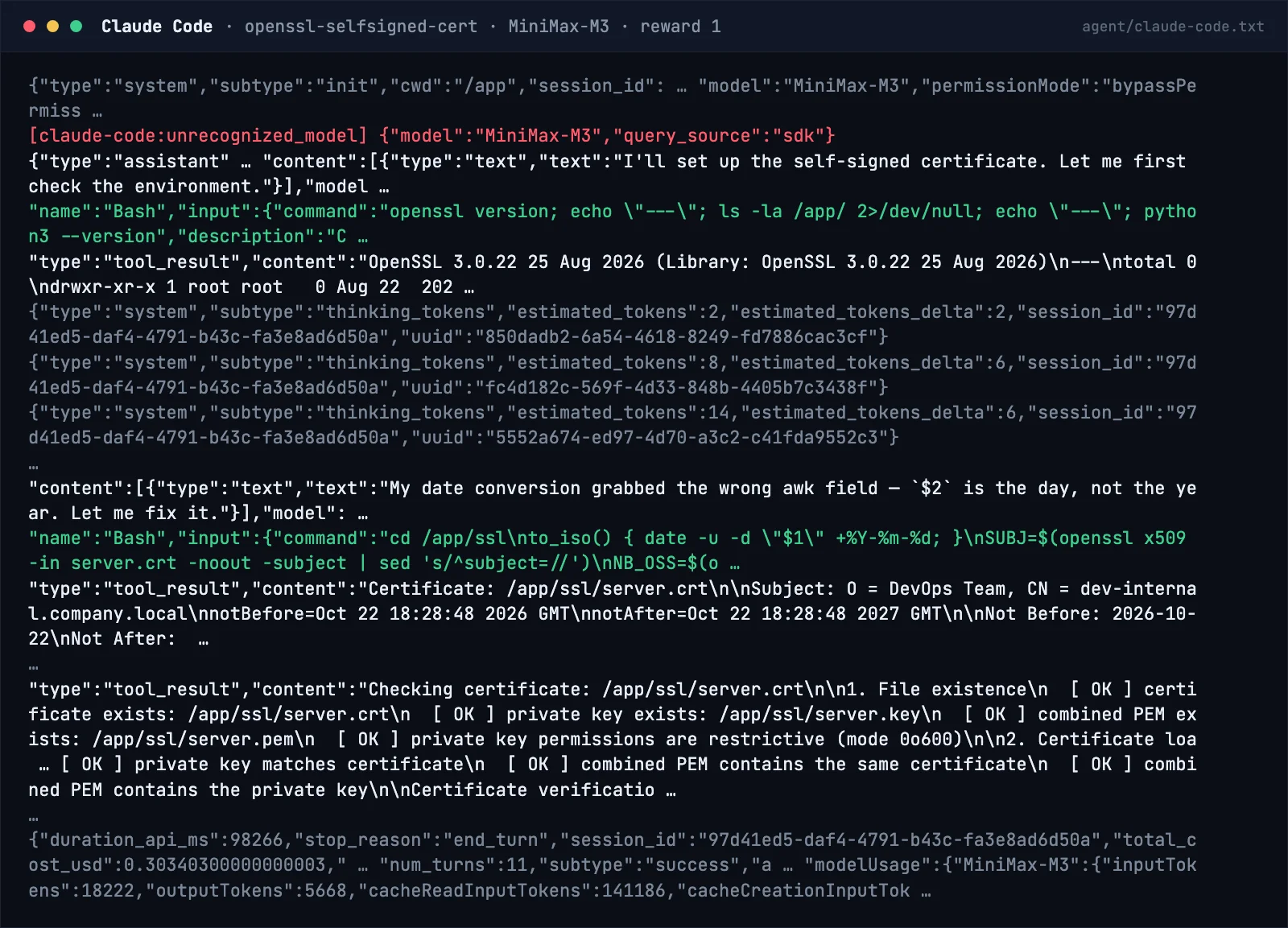 Claude Code console on the openssl-selfsigned-cert task: JSON events, the unrecognized model warning, a self-correction by the model and the final summary with num_turns 11.