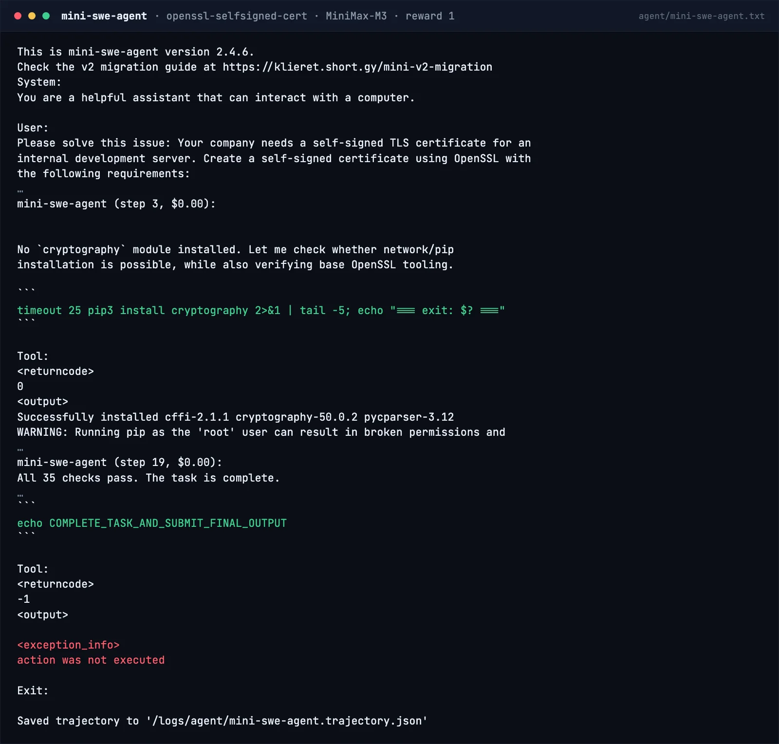 mini-swe-agent console on the openssl-selfsigned-cert task: it installs cryptography with pip, runs 35 checks and ends with COMPLETE_TASK_AND_SUBMIT_FINAL_OUTPUT.